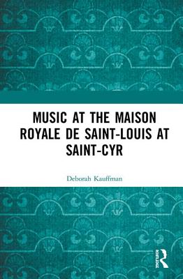 Music at the Maison royale de Saint-Louis at Saint-Cyr