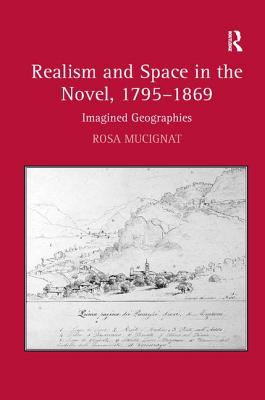 Realism and Space in the Novel, 1795-1869