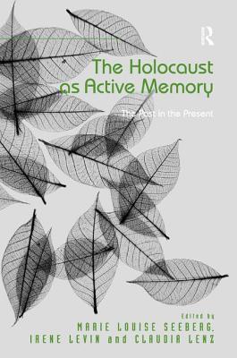 The Holocaust as Active Memory