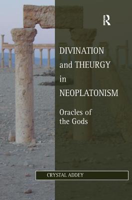 Divination and Theurgy in Neoplatonism