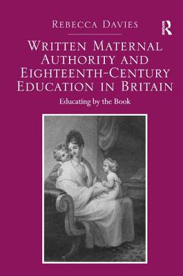 Written Maternal Authority and Eighteenth-Century Education in Britain