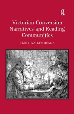 Victorian Conversion Narratives and Reading Communities