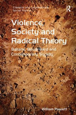 Violence, Society and Radical Theory