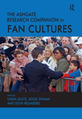 The Ashgate Research Companion to Fan Cultures