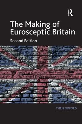 The Making of Eurosceptic Britain