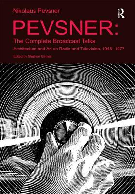 Pevsner: The Complete Broadcast Talks
