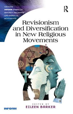 Revisionism and Diversification in New Religious Movements