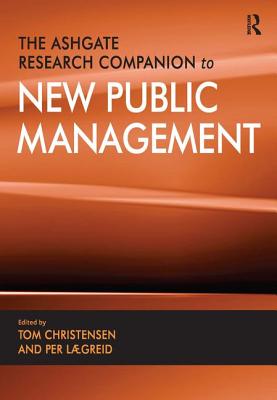 The Ashgate Research Companion to New Public Management