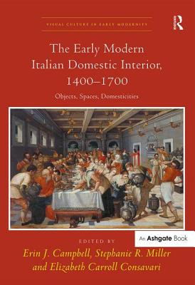 The Early Modern Italian Domestic Interior, 1400-1700