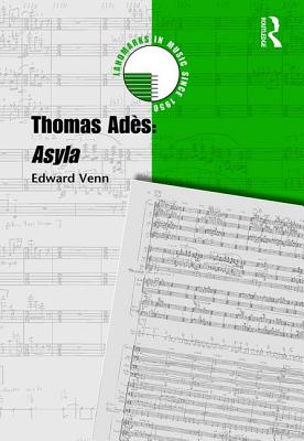 Thomas Ades: Asyla