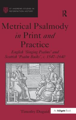 Metrical Psalmody in Print and Practice