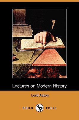 Lectures on Modern History (Dodo Press)