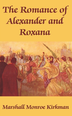 The Romance of Alexander and Roxana