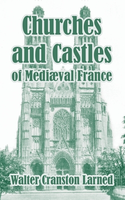 Churches and Castles of Medieval France