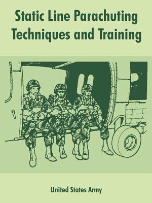 Static Line Parachuting Techniques and Training