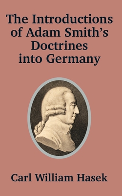 Introductions of Adam Smith's Doctrines into Germany