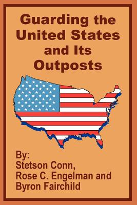 Guarding the United States and Its Outposts