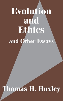 Evolution and Ethics and Other Essays