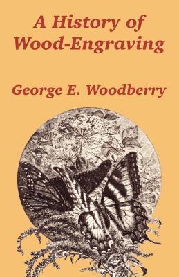 A History of Wood-Engraving