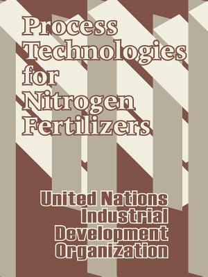 Process Technologies for Nitrogen Fertilizers