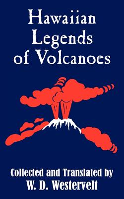 Hawaiian Legends of Volcanoes