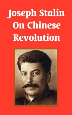 Joseph Stalin On Chinese Revolution