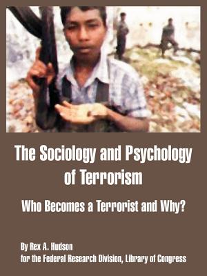 The Sociology and Psychology of Terrorism