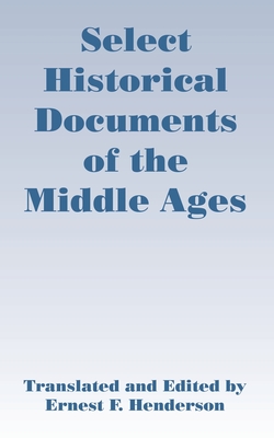 Select Historical Documents of the Middle Ages