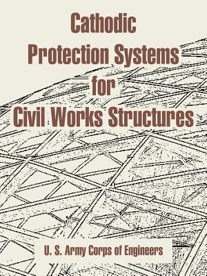 Cathodic Protection Systems for Civil Works Structures