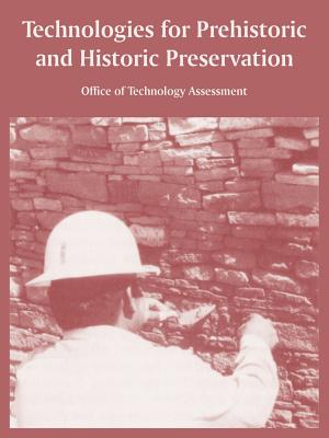 Technologies for Prehistoric and Historic Preservation