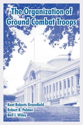 The Organization of Ground Combat Troops