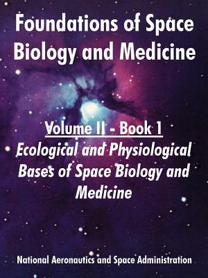 Foundations of Space Biology and Medicine