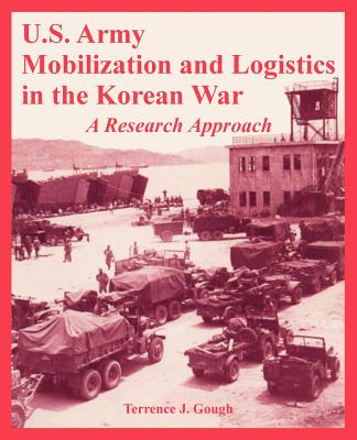 U.S. Army Mobilization and Logistics in the Korean War