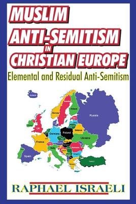 Muslim Anti-Semitism in Christian Europe