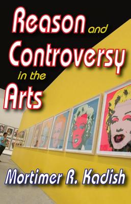 Reason and Controversy in the Arts