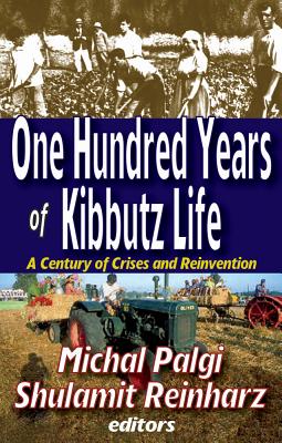 One Hundred Years of Kibbutz Life