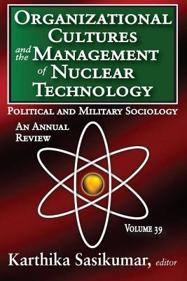 Organizational Cultures and the Management of Nuclear Technology