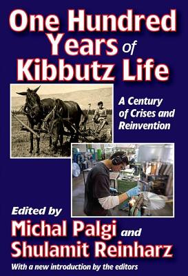 One Hundred Years of Kibbutz Life