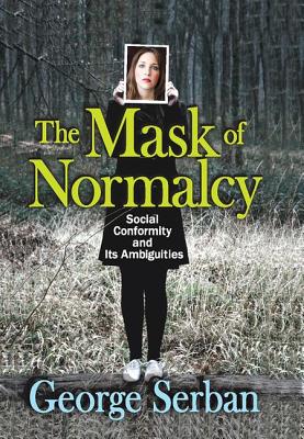 The Mask of Normalcy