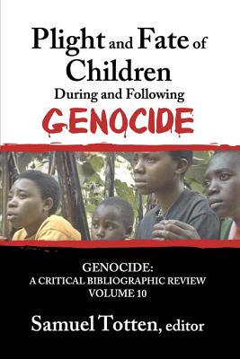 Plight and Fate of Children During and Following Genocide