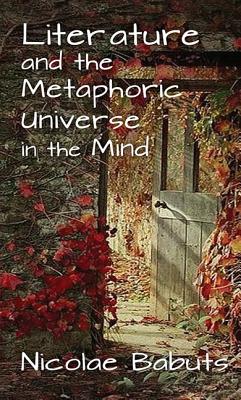 Literature and the Metaphoric Universe in the Mind