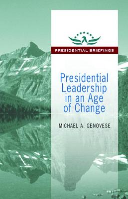 Presidential Leadership in an Age of Change