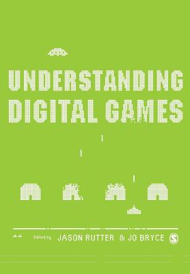 Understanding Digital Games