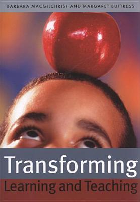 Transforming Learning and Teaching