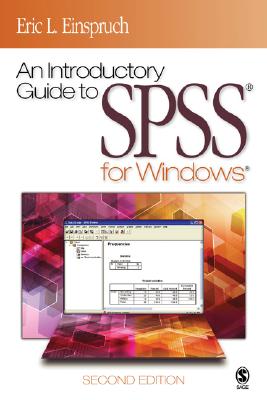 An Introductory Guide to SPSS (R) for Windows (R)