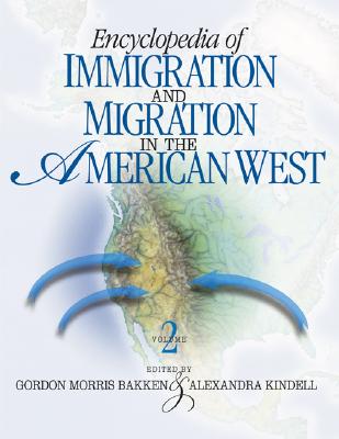 Encyclopedia of Immigration and Migration in the American West