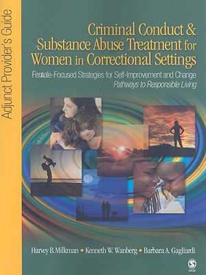 Criminal Conduct and Substance Abuse Treatment for Women in Correctional Settings: Adjunct Provider's Guide