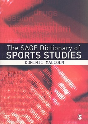 The SAGE Dictionary of Sports Studies