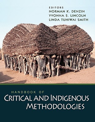 Handbook of Critical and Indigenous Methodologies