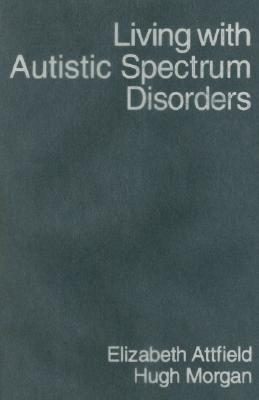 Living with Autistic Spectrum Disorders